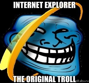  !!! internet explorer