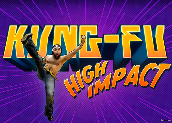 Kung-Fu High Impact(kinect!) -     !    - .      .     .