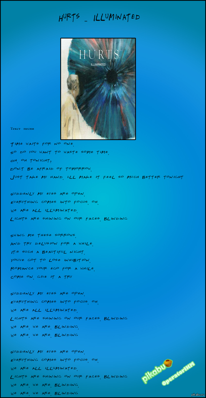 Hurts  Illuminated  ,        :)  P.S.        .