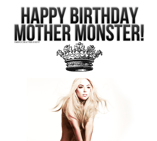 Happy Birthday Lady Gaga! 