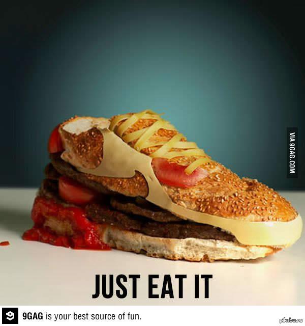 JUST EAT IT