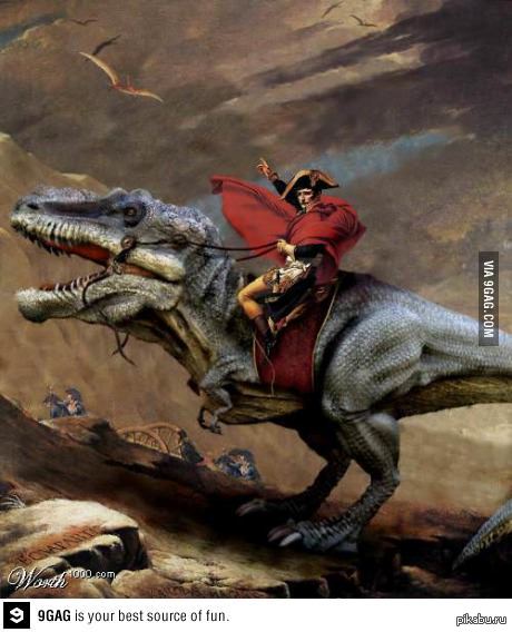 Brazenly with (3,14) taken from 9gag) - Dinosaurs, Napoleon