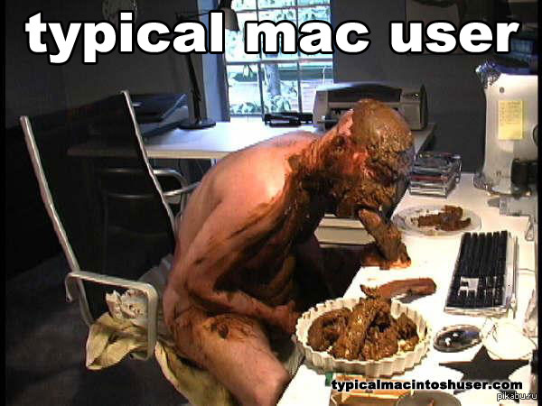 Typical mac user - NSFW, Apple, Mac, Elite