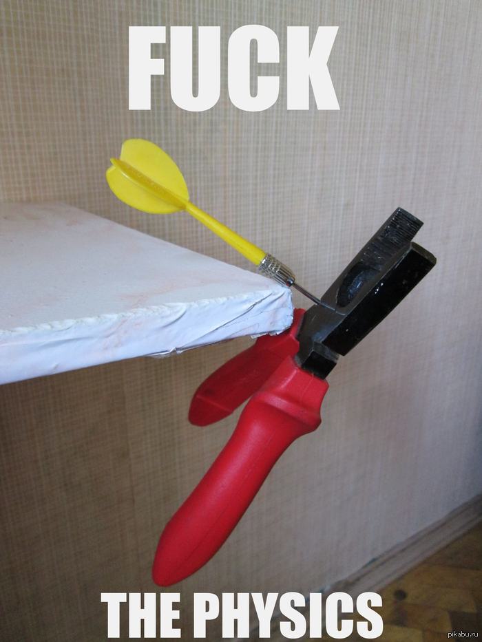 Fuck the physics!    .
