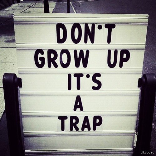 Peter gabriel концерт. Человек от малыша до взрослого. Don't grow up it's a trap. Growing up искусство рассказа. Этапы взросления ребенка.