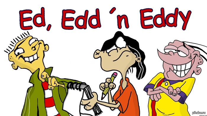 Ed, Edd 'n Eddy  - ,   ?)