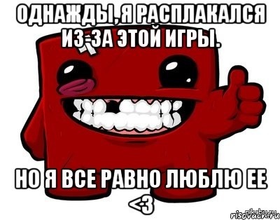 Super meat boy.    :)