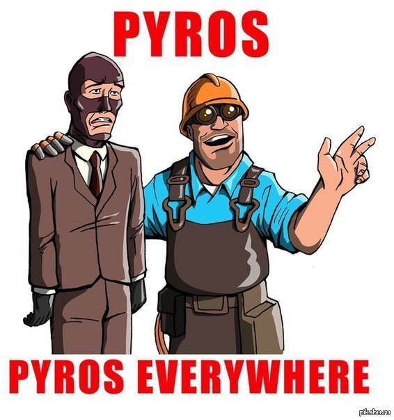 Pyros pyros everywhere