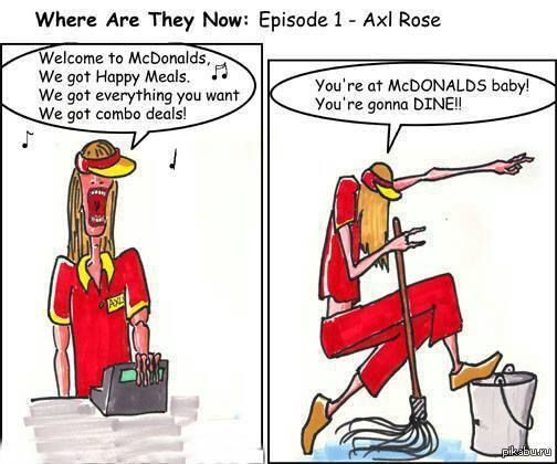 Welcome to McDonald's !   Axl Rose   )