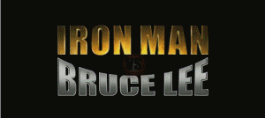 Iron Man vc Bruce Lee 