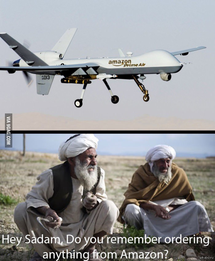 "Эй, Садам, ты помнишь, что бы что то заказывал с Амазона?"